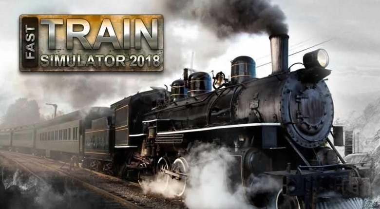 гģ2018(Fast Train simulator 2018)