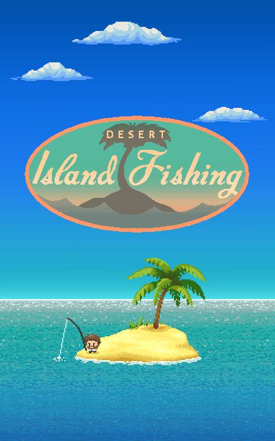 ĵ(Desert Island Fishing)