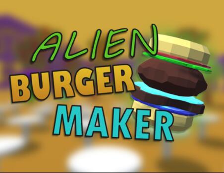 ˺(Alien Burger Maker)